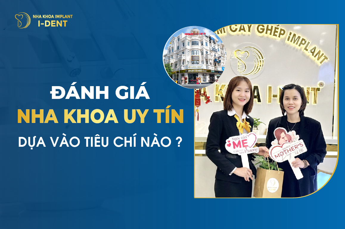 Danh Gia Nha Khoa Uy Tin Tai Tp.hcm Dua Vao Tieu Chi Nao