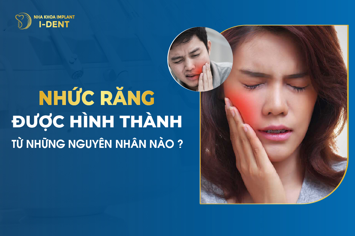 Nhuc Rang Duoc Hinh Thanh Tu Nhung Nguyen Nhan Nao