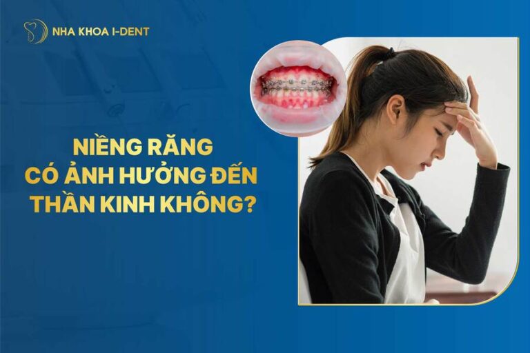 Niềng răng có ảnh hưởng đến thần kinh không?