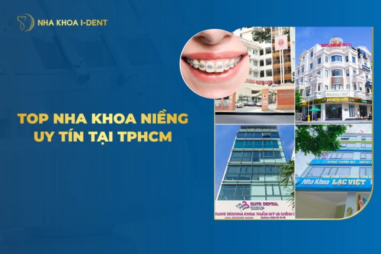 Top 10 Địa Chỉ Niềng Răng Tốt Và Uy Tín Ở Tphcm [2026]